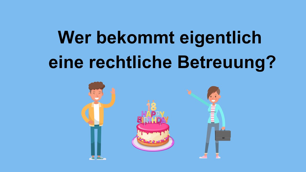 Rechtliche Betreuung - einfach erkl&auml;rt: Wer bekommt eigentlich rechtliche Betreuung?