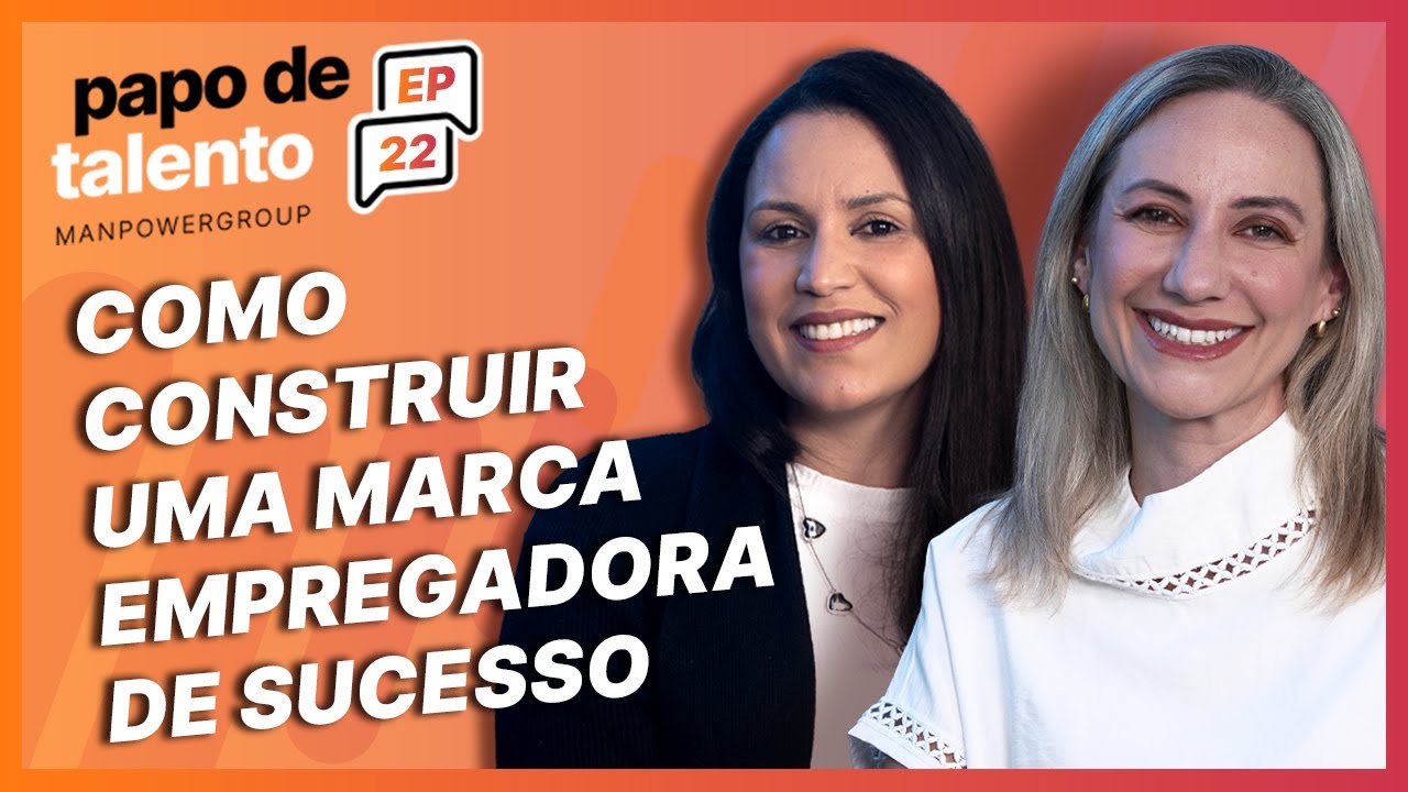 EMPLOYER BRANDING: Como construir uma marca empregadora forte e autêntica 💼 | Papo de Talento EP 22