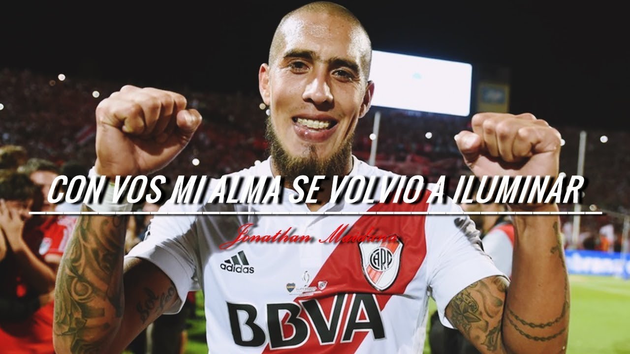 Con Vos mi Alma se volvi&oacute; a Iluminar ⚽ Jonathan Maidana ⚽ Video Emotivo ⚽ River Plate 2018