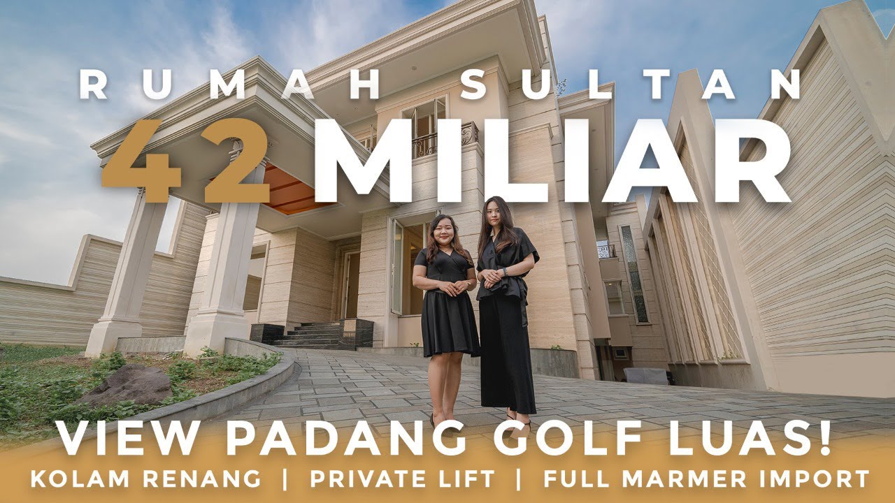 RUMAH SULTAN 42 MILIAR! HUNIAN MEWAH & ELIT, FULL MARMER, GOLF VIEW, SWIMMING POOL & LIFT