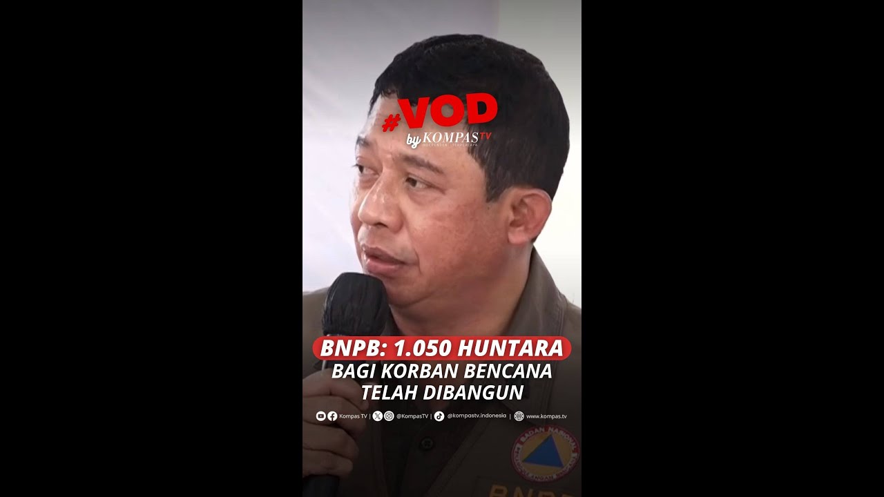 BNPB: 1.050 HUNTARA BAGI KORBAN BENCANA TELAH DIBANGUN #short