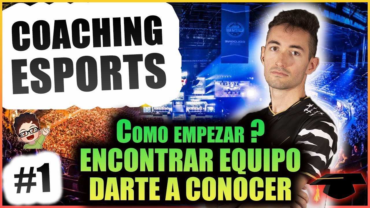 📝CÓMO ENCONTRAR EQUIPO y DARME A CONOCER? - Coaching Esports #2 - Como empiezo en el COMPETITIVO?