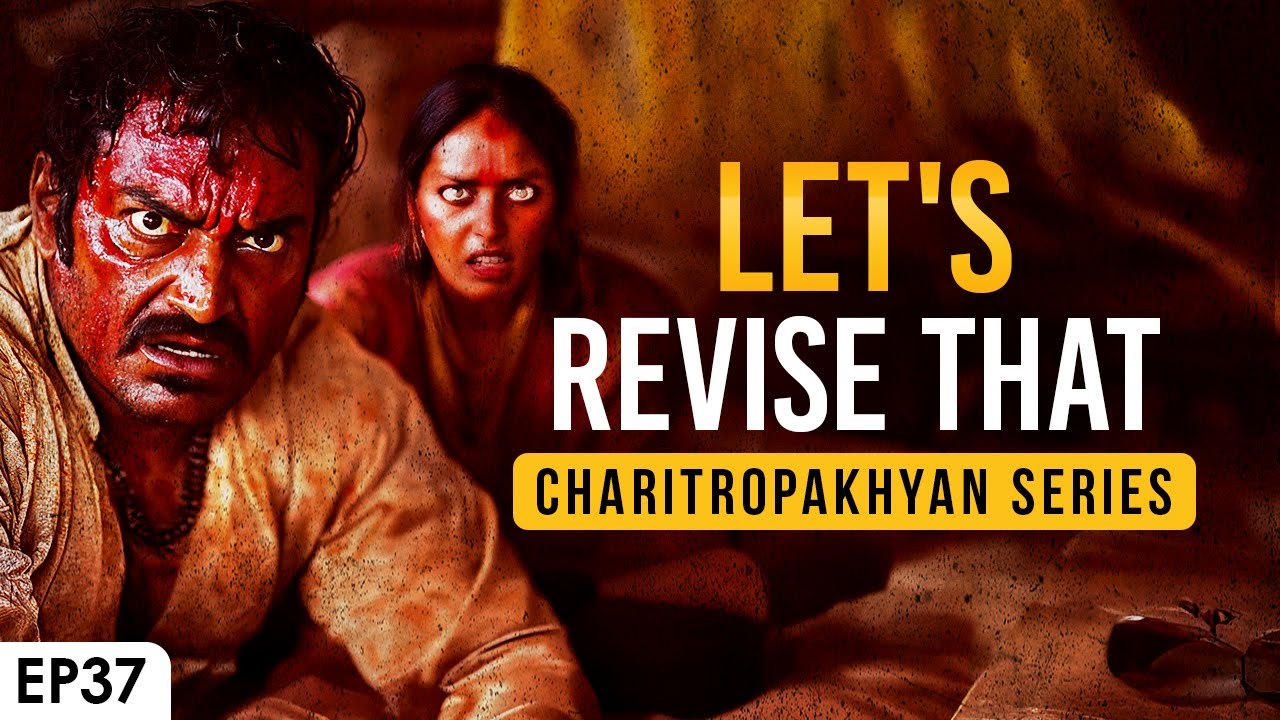 Let's Revise That | Charitropakhyan EP37
