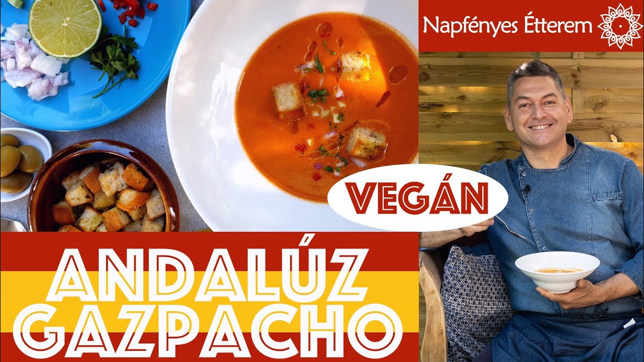 Gazpacho-hideg nyers zöldségleves-forró nyàri napokra