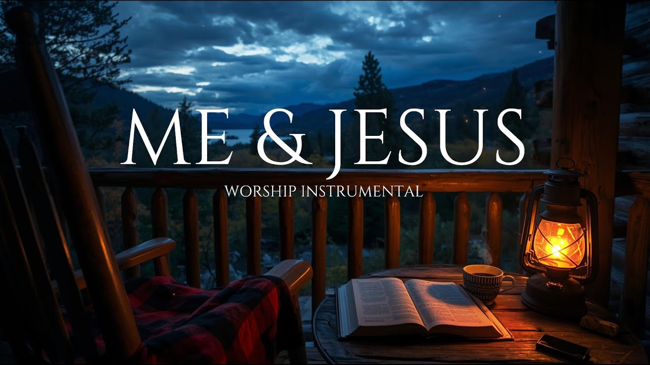 Me & Jesus: Peaceful Instrumental Worship | Music for Prayer, Sleep & Quiet Time