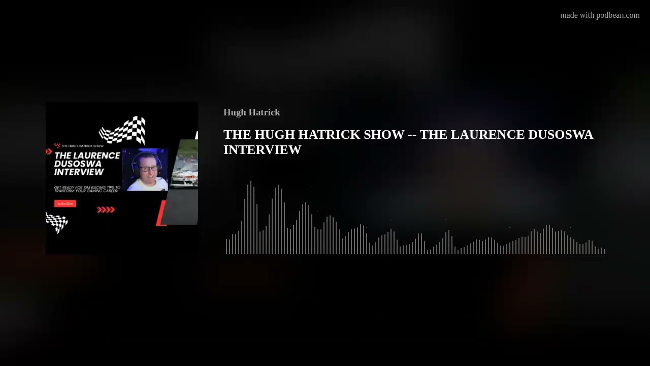 THE HUGH HATRICK SHOW -- THE LAURENCE DUSOSWA INTERVIEW