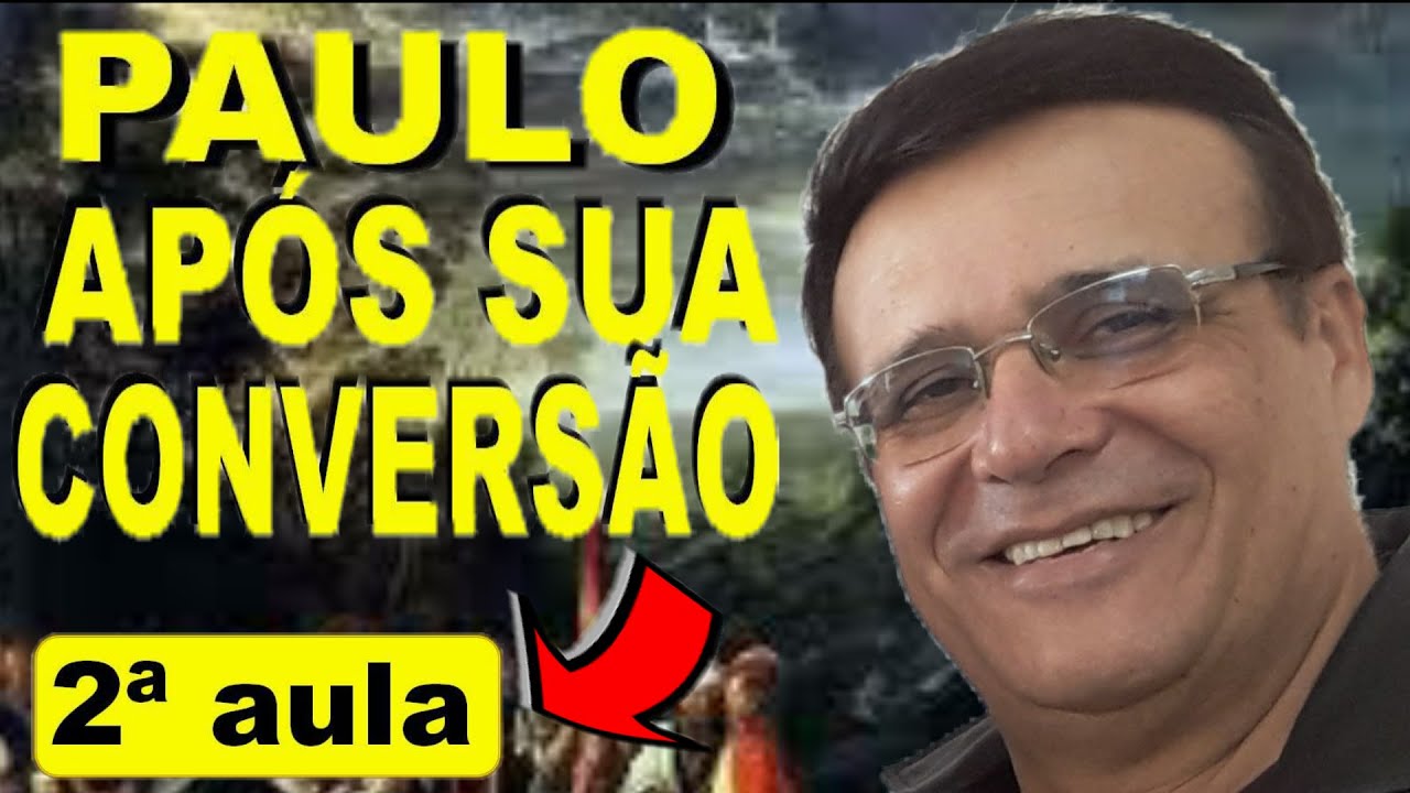 Paulo após sua conversão - Segunda aula
