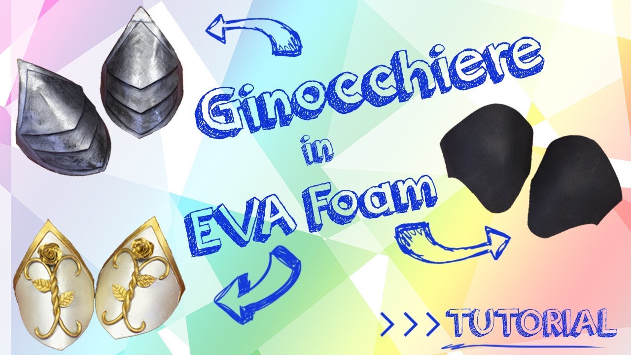 Tutorial Ginocchiere in Foam - How to Cosplay
