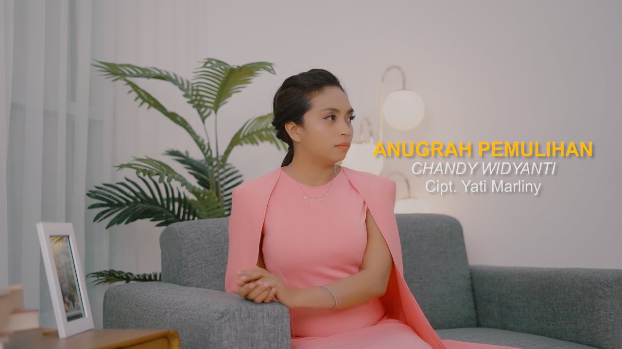 Chandy Widyanti - Anug'rah Pemulihan (Official Music Video)