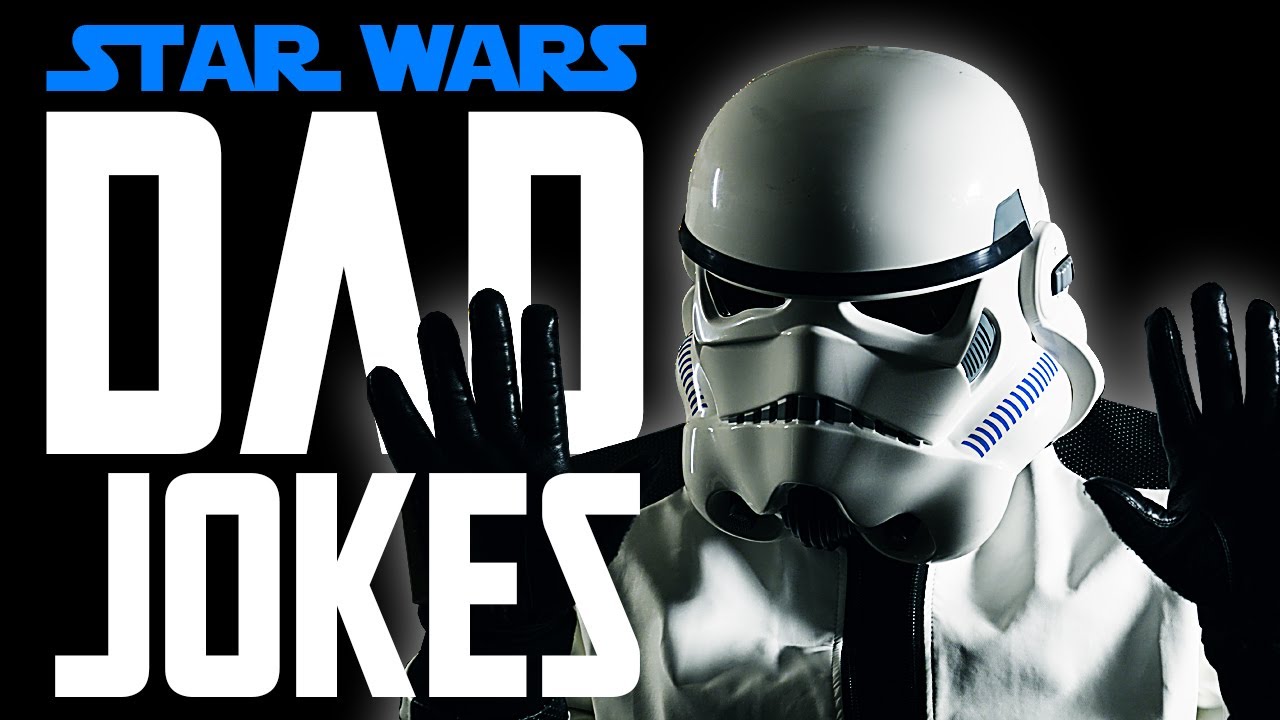 Top 10 Star Wars Dad Jokes &ndash; Told by a Stormtrooper! 😂✨