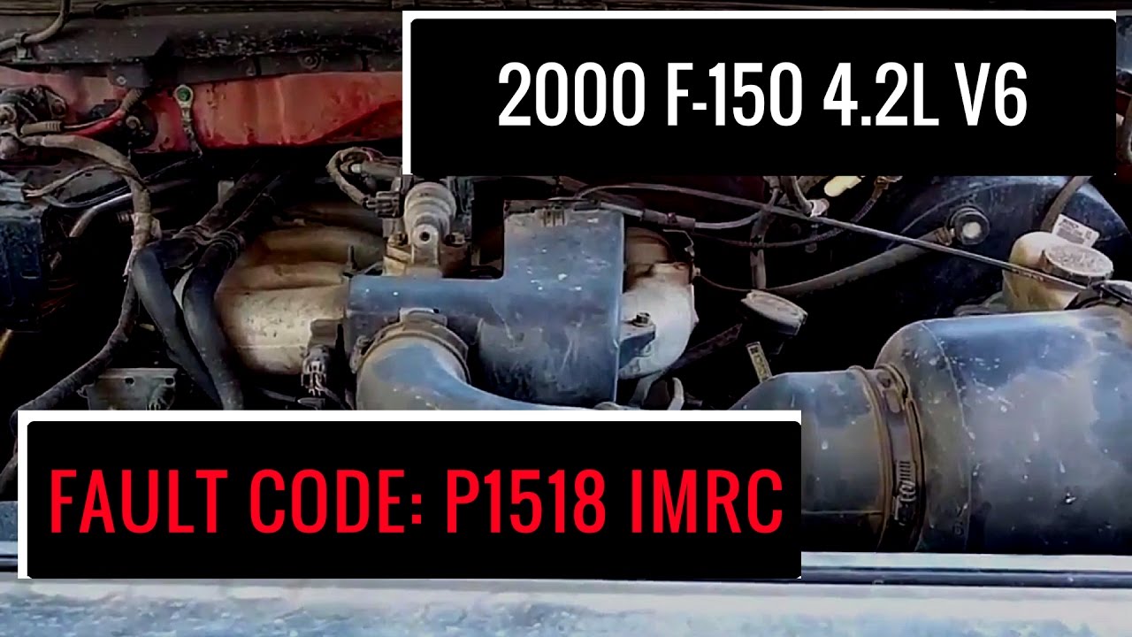 2000 F-150 4.2L V6 - Fault Code: P1518 IMRC