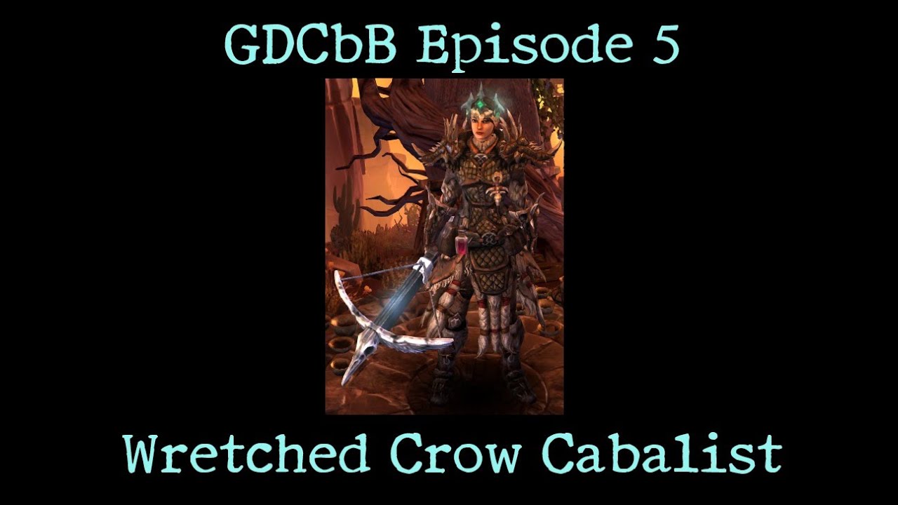 GDCbB Ep. 5: Wretched Crow Cabalist [Grim Dawn build guide]