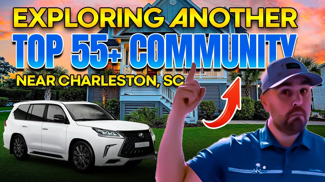 The BEST 55+ Communities Near Charleston SC (2024 Update)