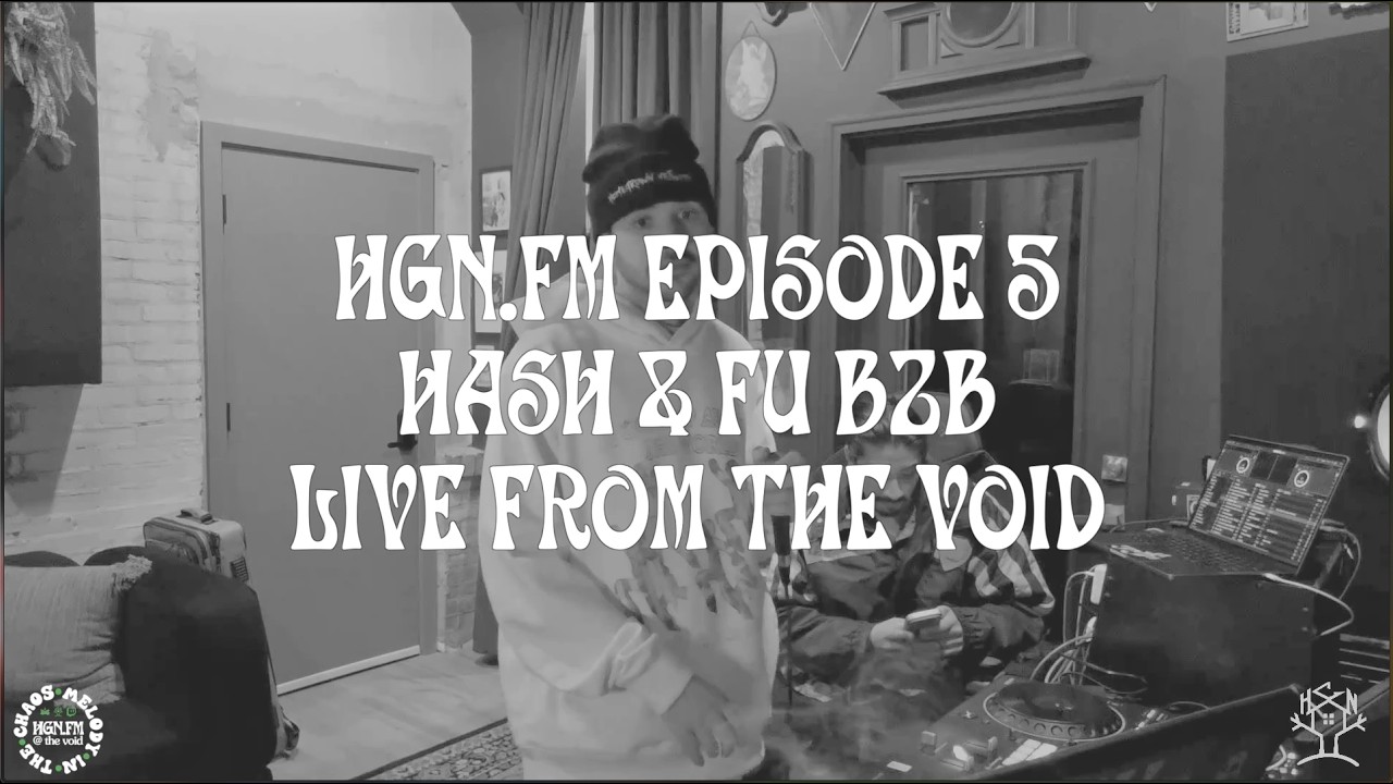 R&B, HIP HOP, EDITS. HGN.FM EPISODE 5 | HASHLAND & YNGFU B2B
