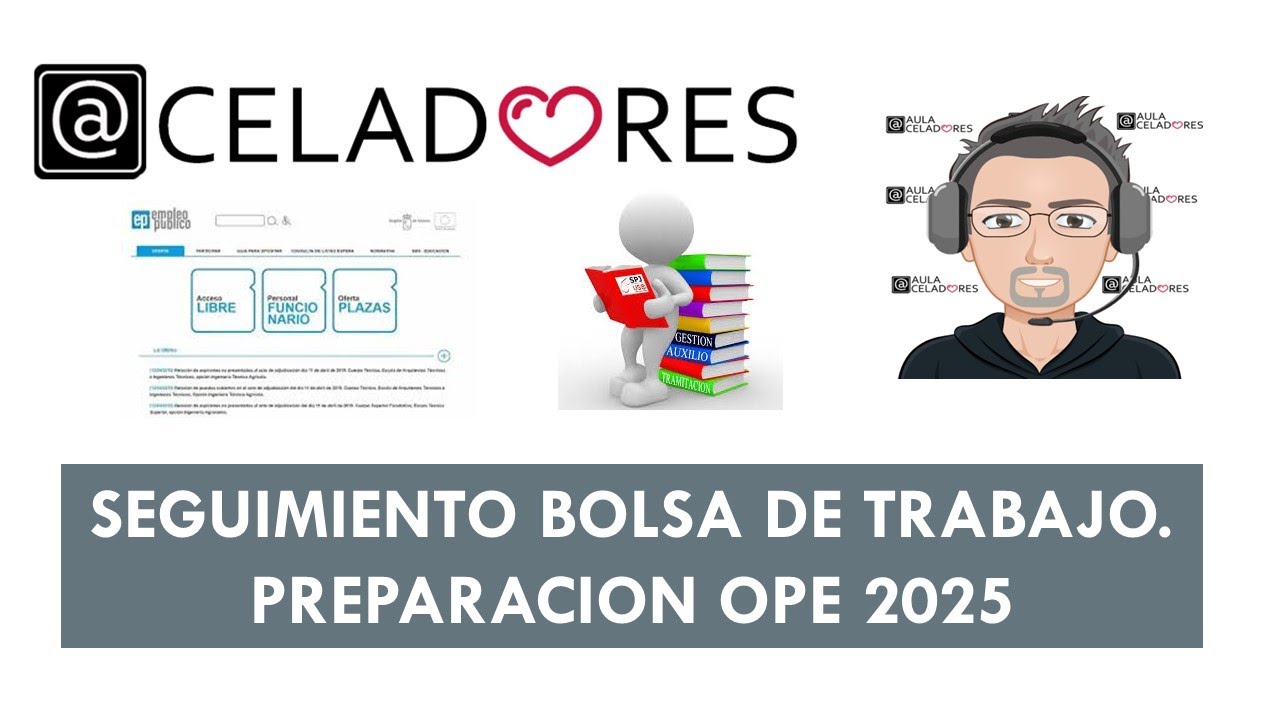 Preparación OPE 2025 - Seguimiento bolsa de trabajo CELADOR.