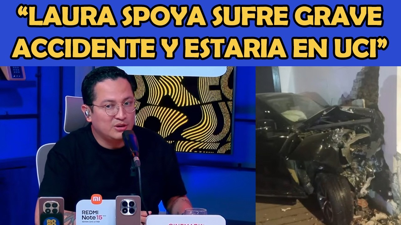 LAURA SPOYA SUFRE GRAVE ACCIDENTE en SU AUTO y ESTARRIA EN UCI | LA RORO NETWORK OUKE