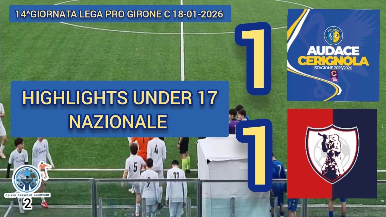 HIGHLIGHTS UNDER 17 AUDACE CERIGNOLA 1|1 SAMBENEDETTESE 18-01-2026 🎙FABIO CRUDELE 