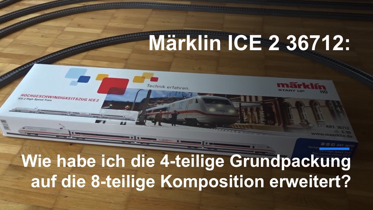 M&auml;rklin ICE2 36712: Wie habe ich die 4-teilige Grundpackung auf die 8-teilige Komposition erweitert?