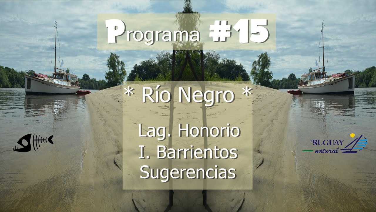 VACACIONES 2020 * Río Negro * Laguna Honorio - Isla Barrientos /// PROGRAMA Nº15