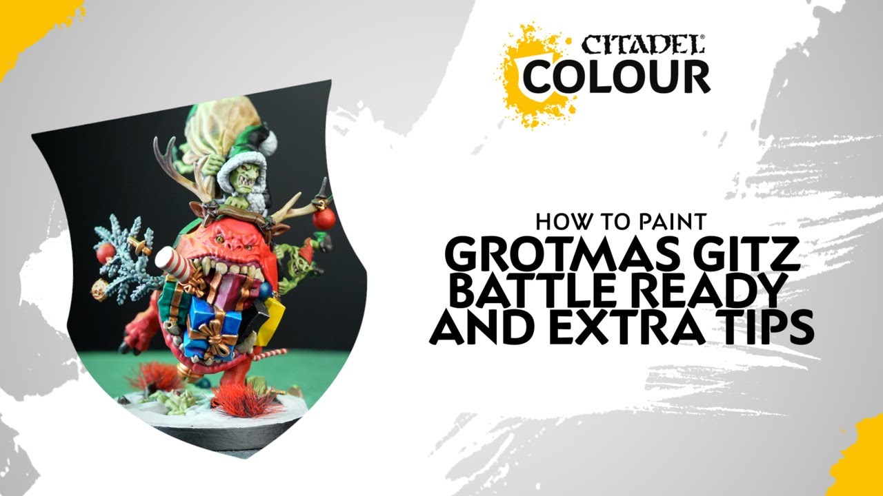 How to Paint: Grotmas Gitz - Battle Ready and Extra Tips