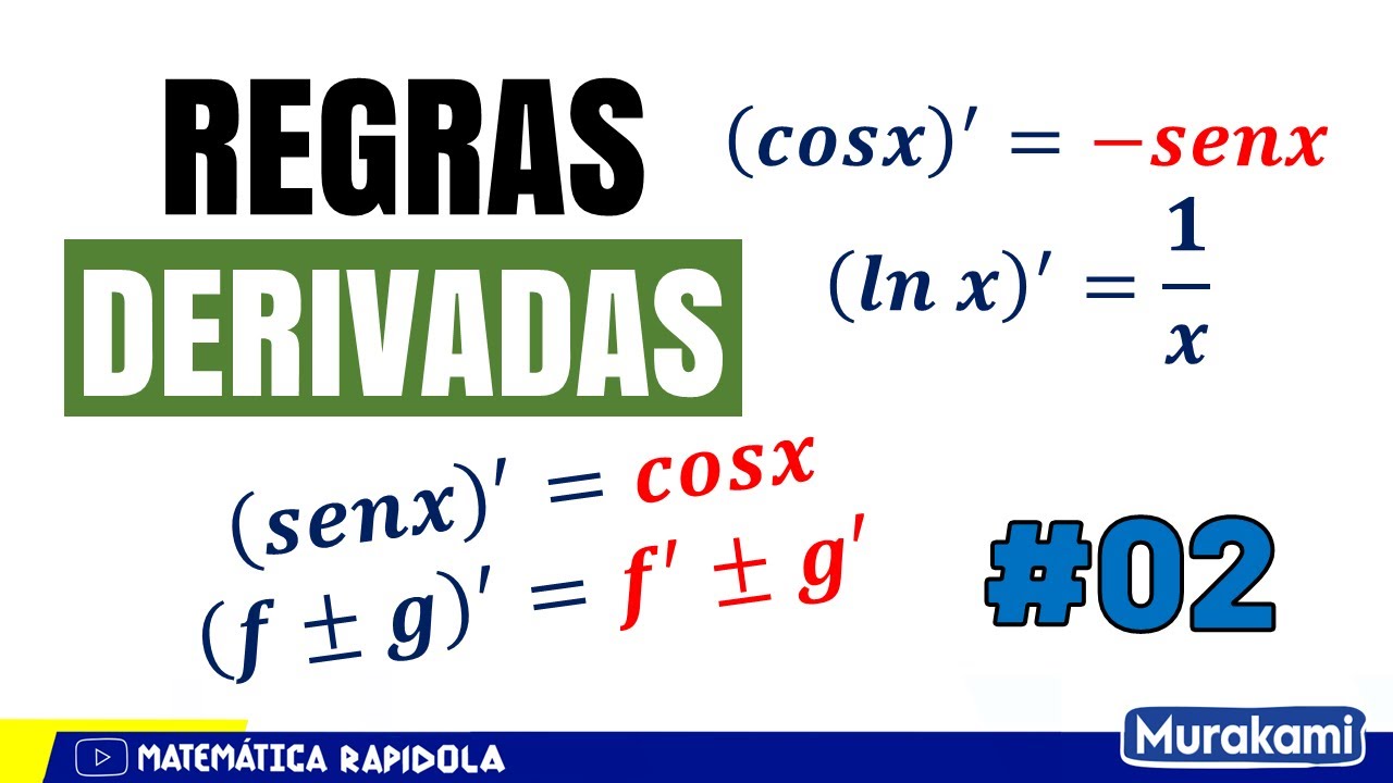 REGRAS DE DERIVAÇÃO #02 | DERIVADA