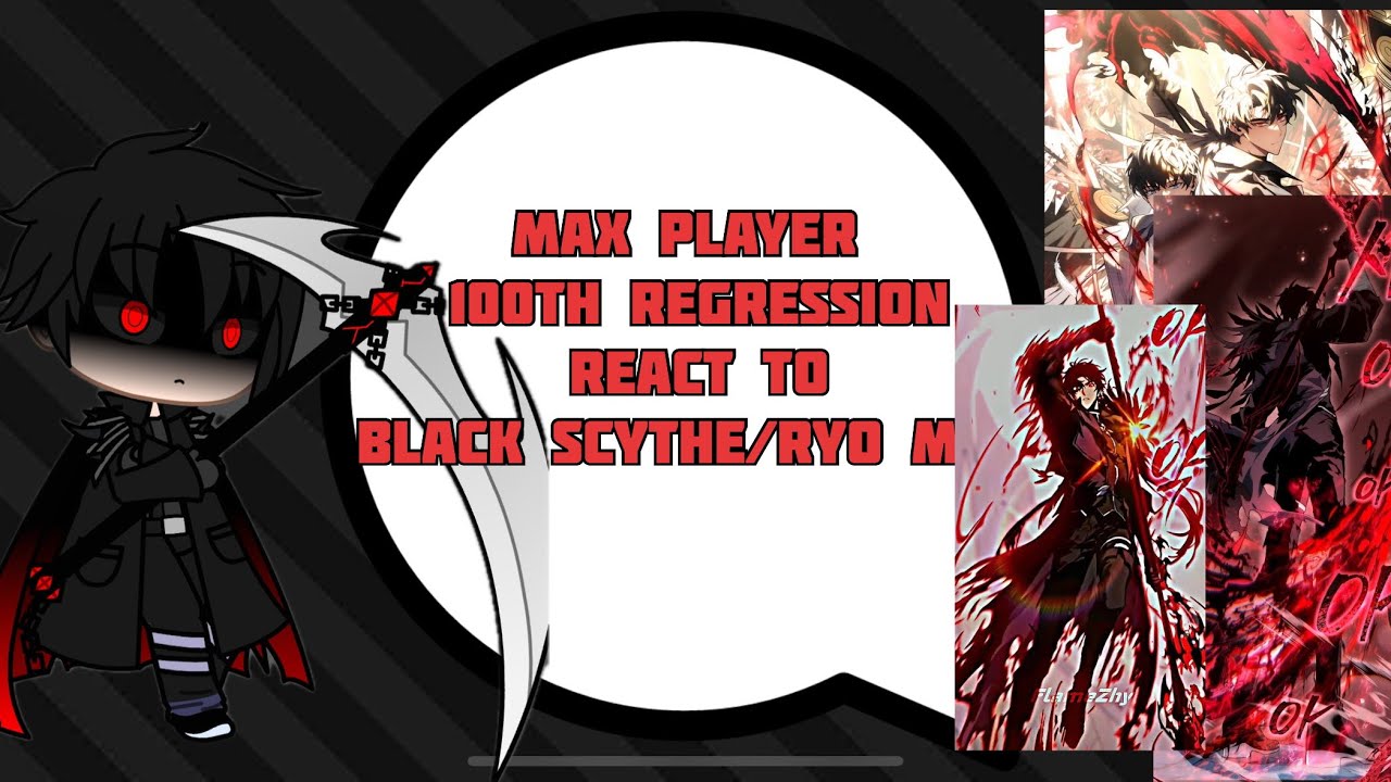 Max player 100th regression react to black scythe/ryo min
