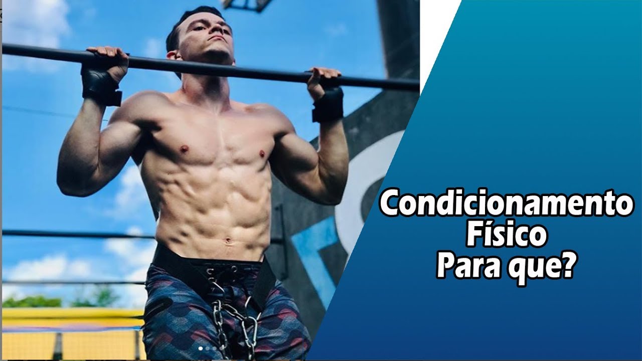 O que &eacute; Condicionamento F&iacute;sico? E PRA QUE SERVE?