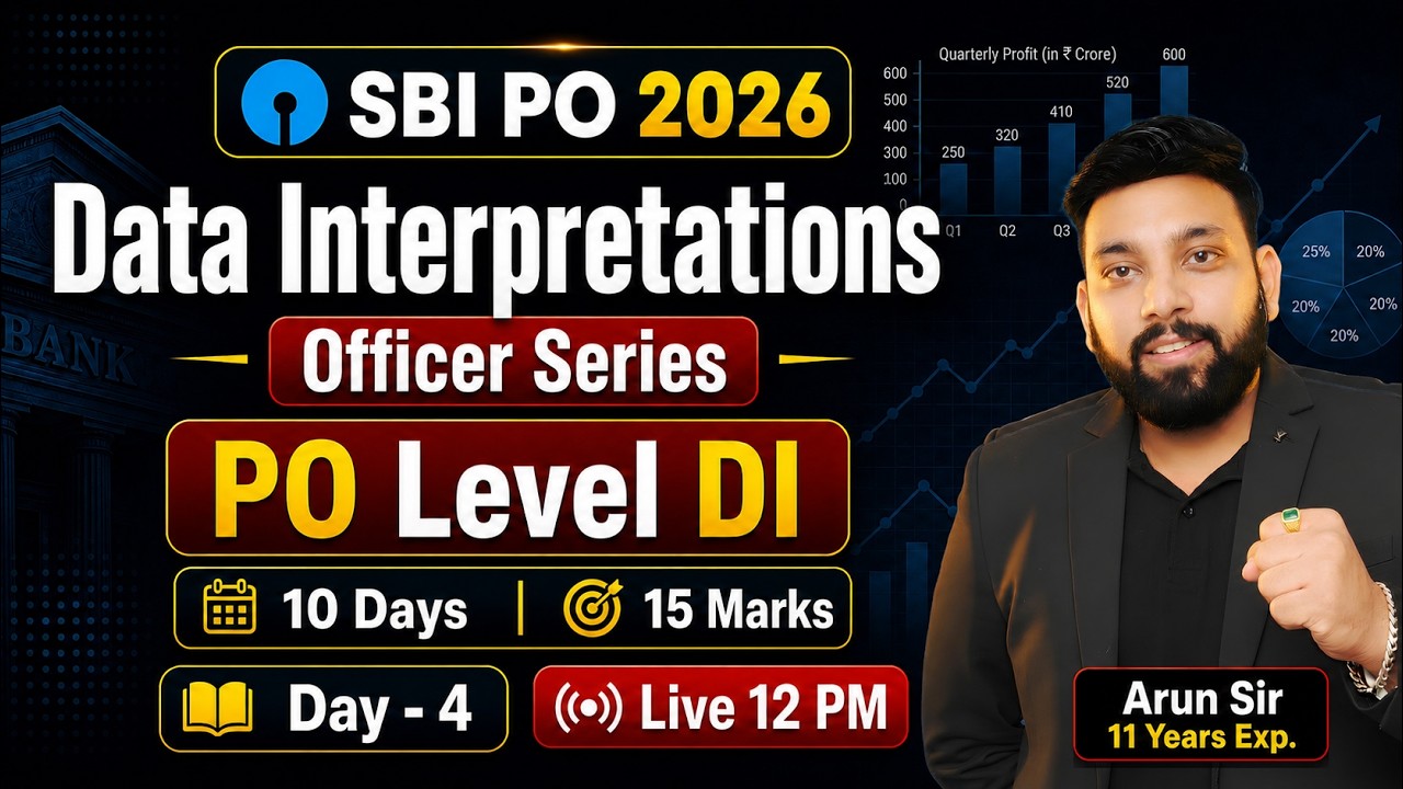 SBI PO 2026 | Data Interpretation | Day - 4 | SBI PO Level DI | Live 12 PM | Maths by Arun Sir