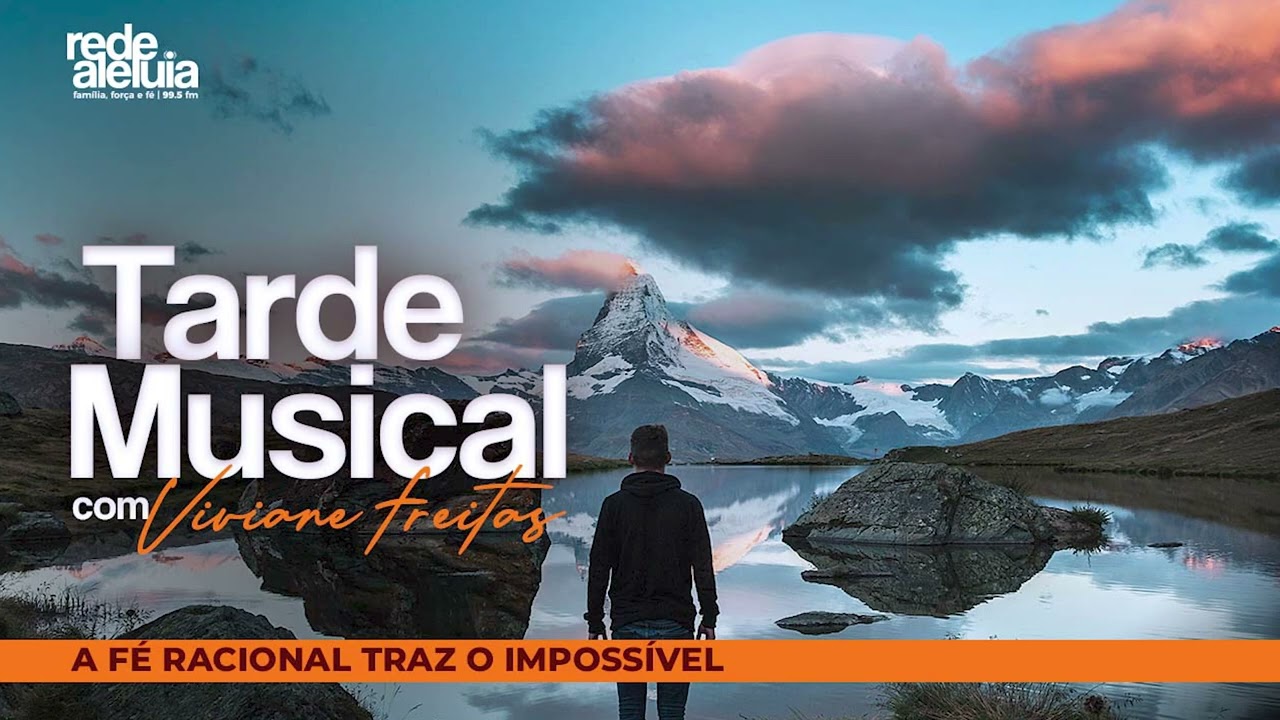 Tarde Musical - A fé racional traz o impossível