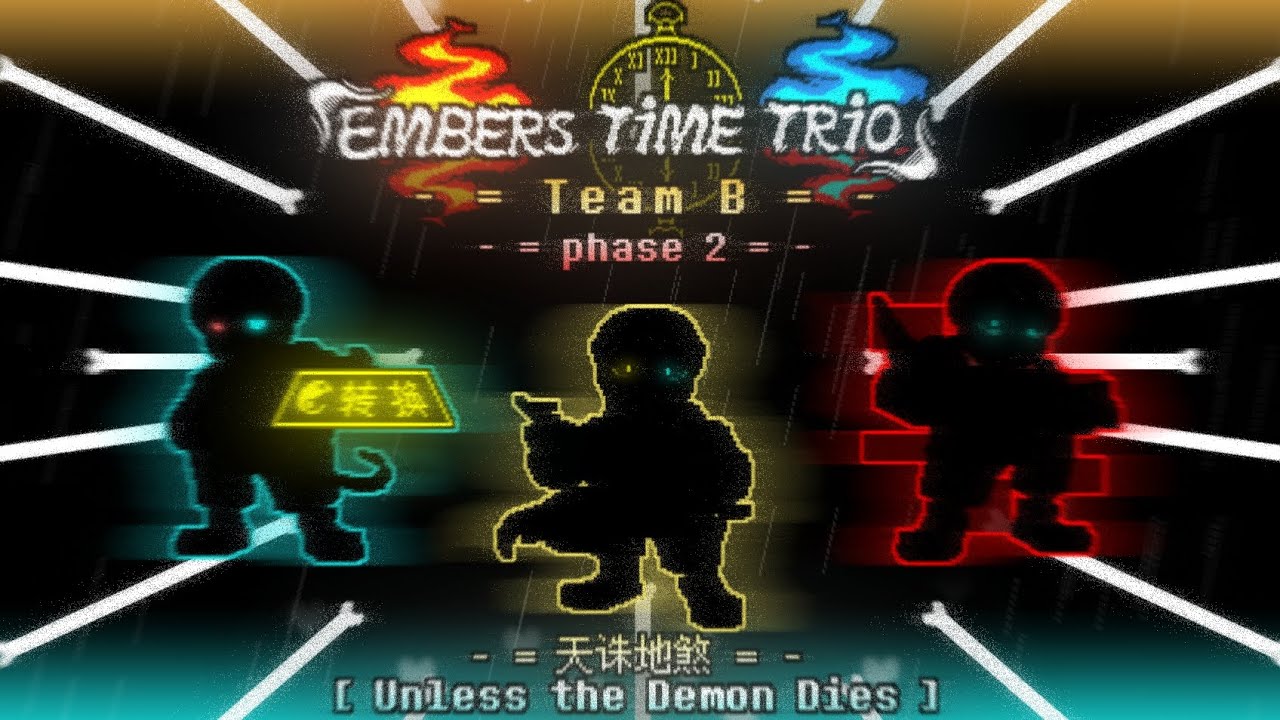 Embers Time Trio OST: 012 [Phase 2] - Unless the Demon Dies (Team B)
