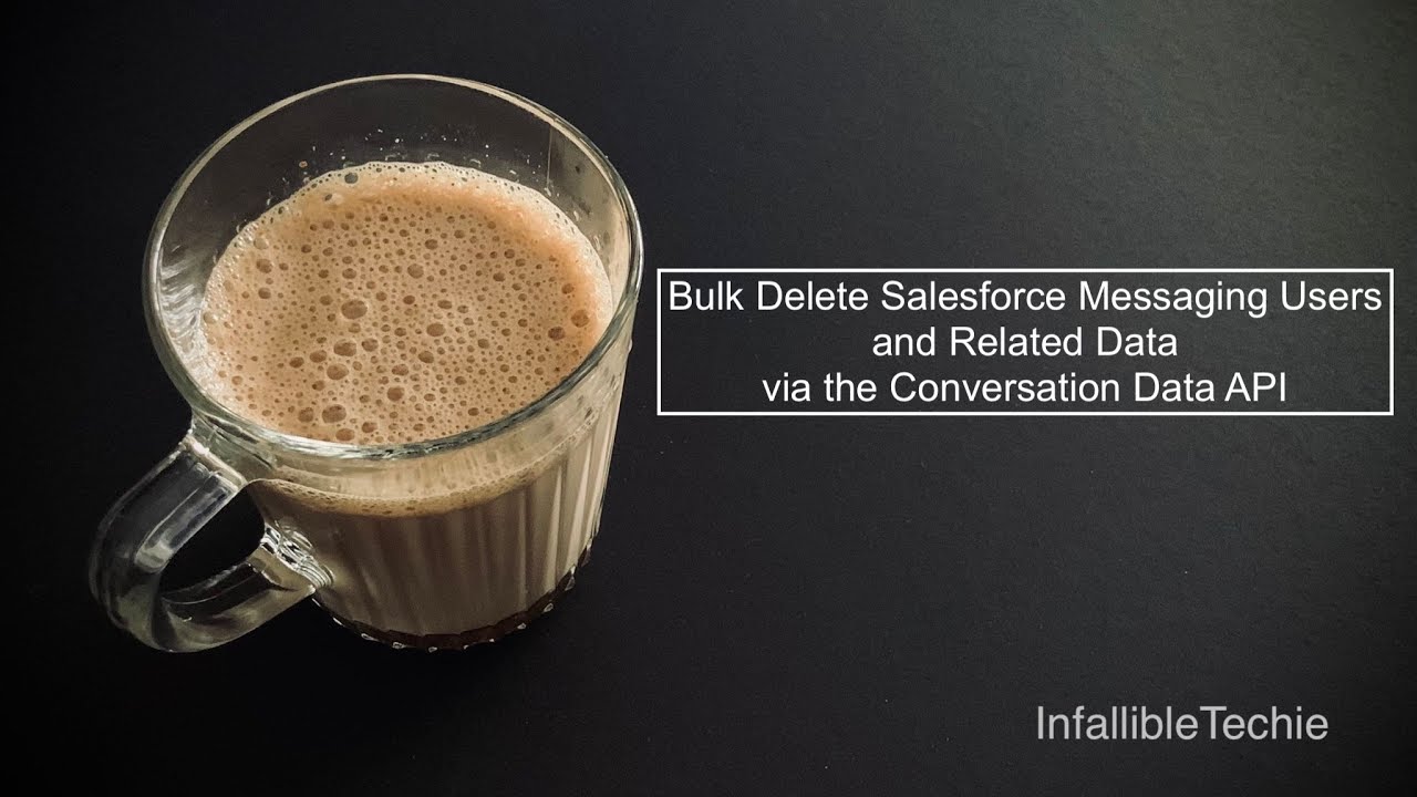 Массовое удаление пользователей Salesforce Messaging и связанных данных через API данных разговоров