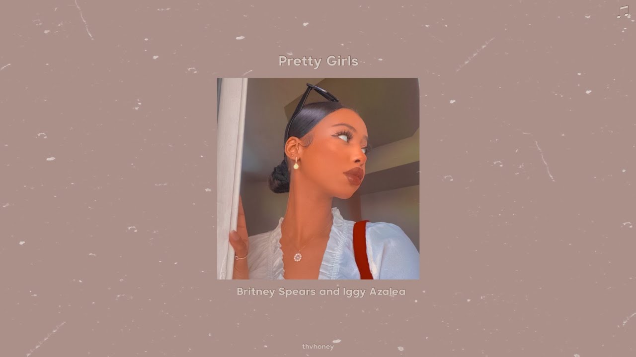 britney spears & iggy azalea - pretty girls (sped up)