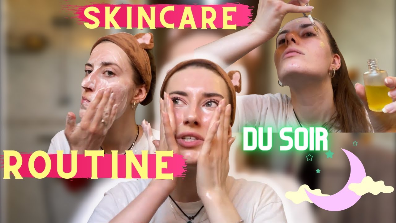 FAIS TA NIGHT SKINCARE ROUTINE AVEC MOI! 😴