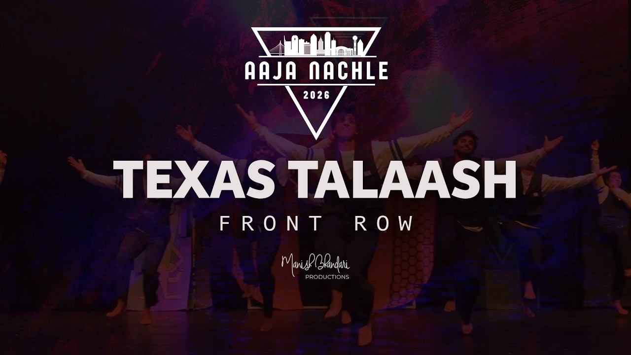[3rd Place] Texas Talaash | Front Row | Aaja Nachle 2026 | Manish Bhandari Productions