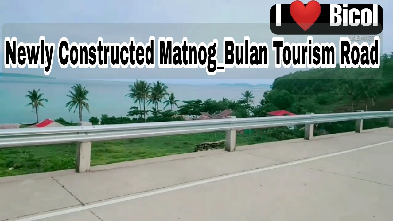 MATNOG _ BULAN  TOURISM ROAD | BRGY. BON- OT BIG AND BRGY. GENABLAN ORIENTAL