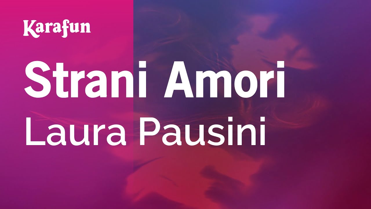 Strani Amori - Laura Pausini | Versione Karaoke | KaraFun