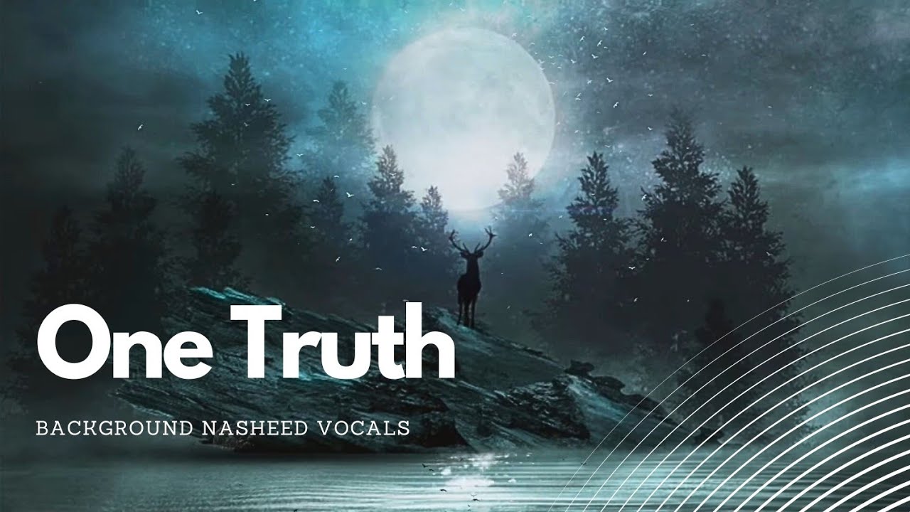 One truth - Background Nasheed