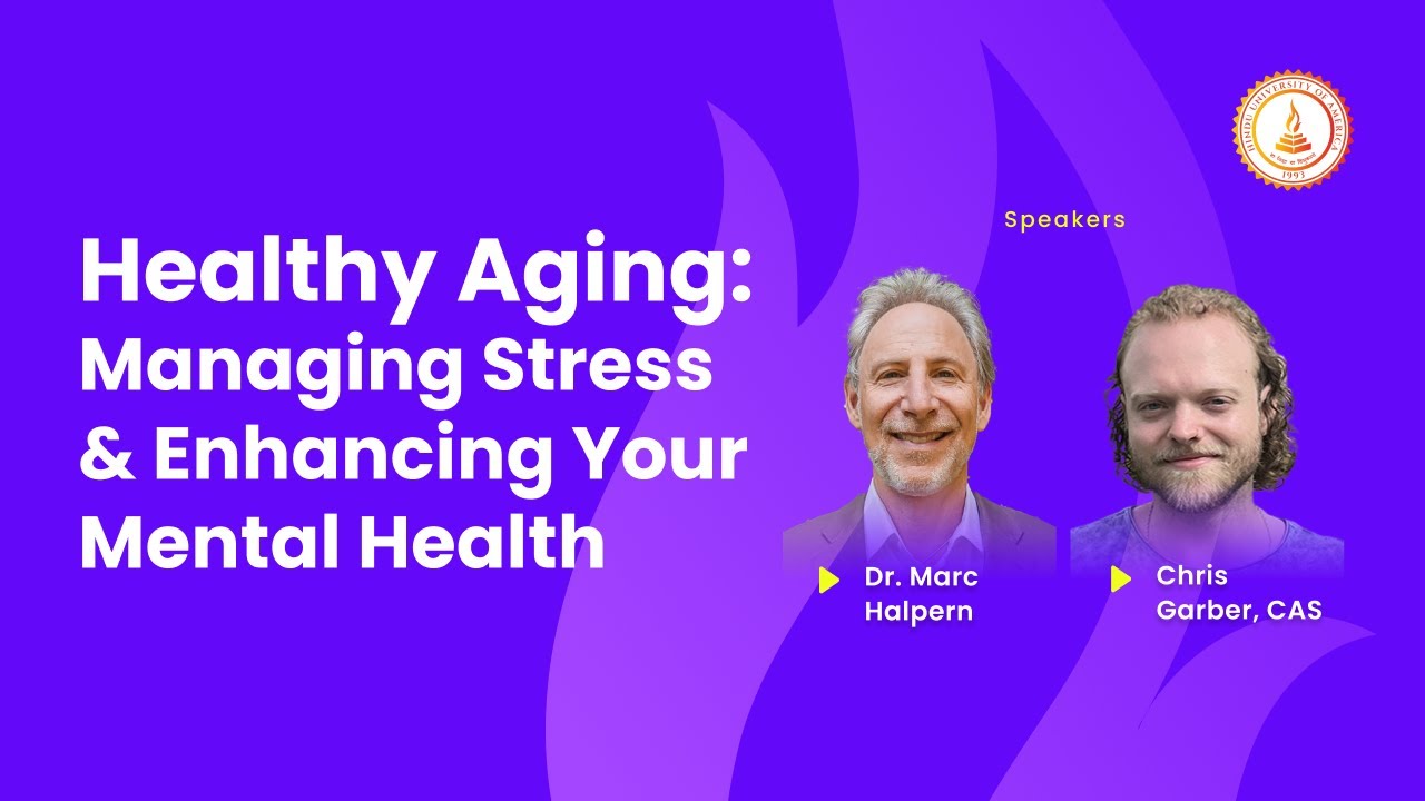 Healthy Aging: Managing Stress & Enhancing Your Mental Health Webinar - Saturday, December 13, 2025