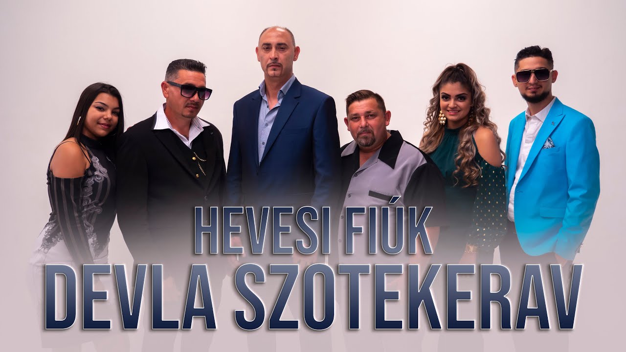 Hevesi fiúk - Devla szotekerav
