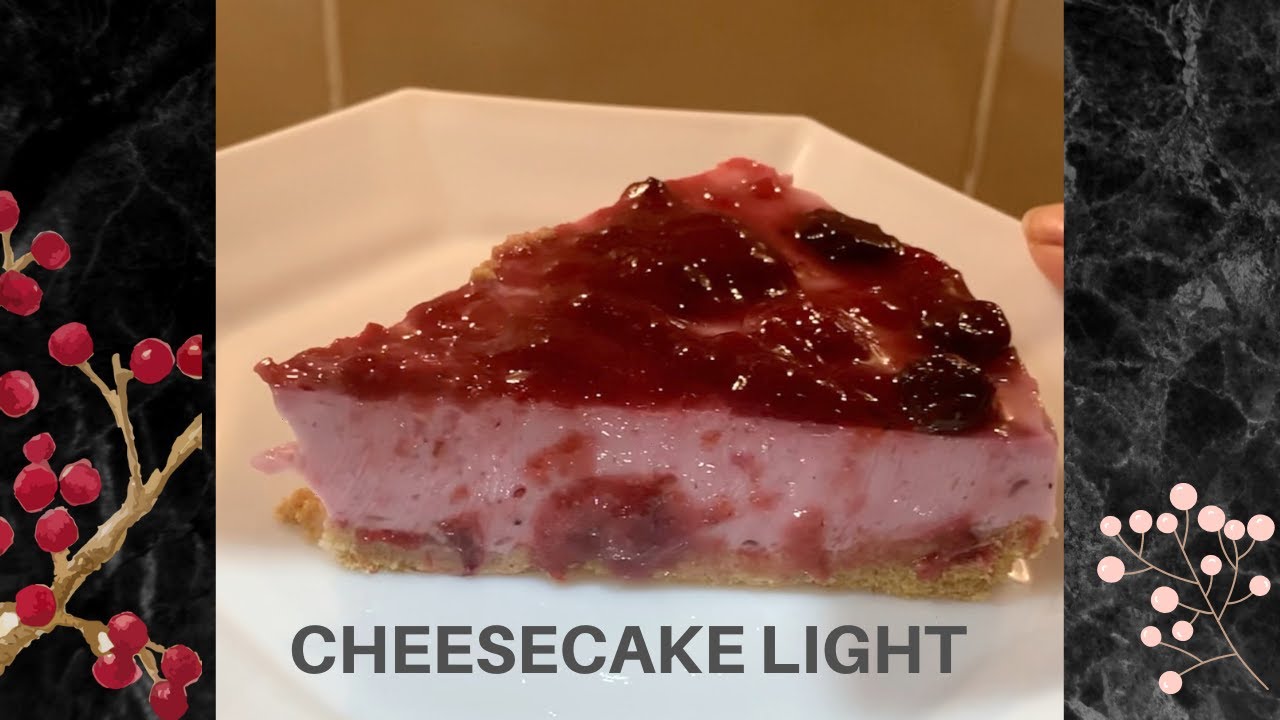 CHEESECAKE  LIGHT AI FRUTTI DI BOSCO SENZA PANNA E BURRO 😋
