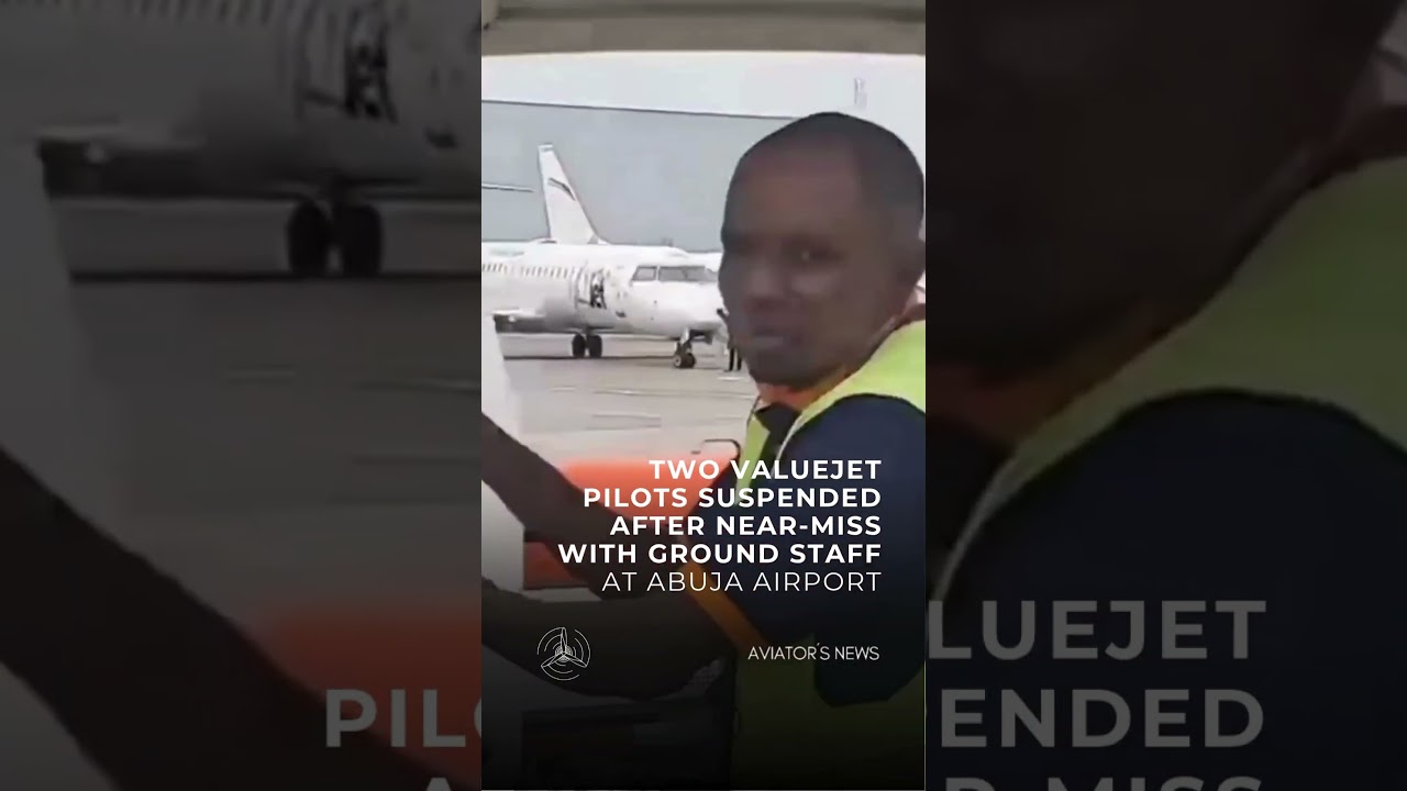Two ValueJet Pilots Suspended After Near-Miss with Ground Staff at Abuja Airport
