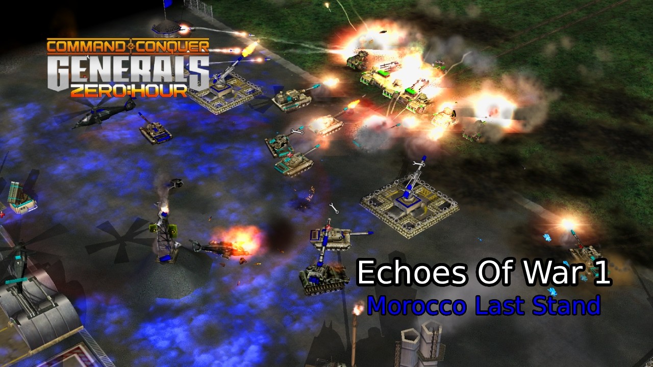 Echoes Of War 1-Morooco Last Stand By Aser | C&C General Zero Hour