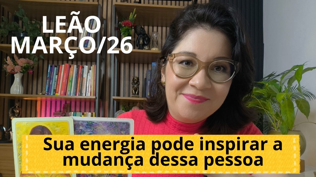 ♌ LEÃO: Quando há amor verdadeiro, há transformação. O poder para CURAR!
