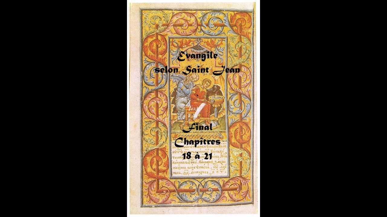 ÉVANGILE selon Saint JEAN  4° volet - Final , chapîtres 18 à 21 - Récitante : Carolyne Cannella