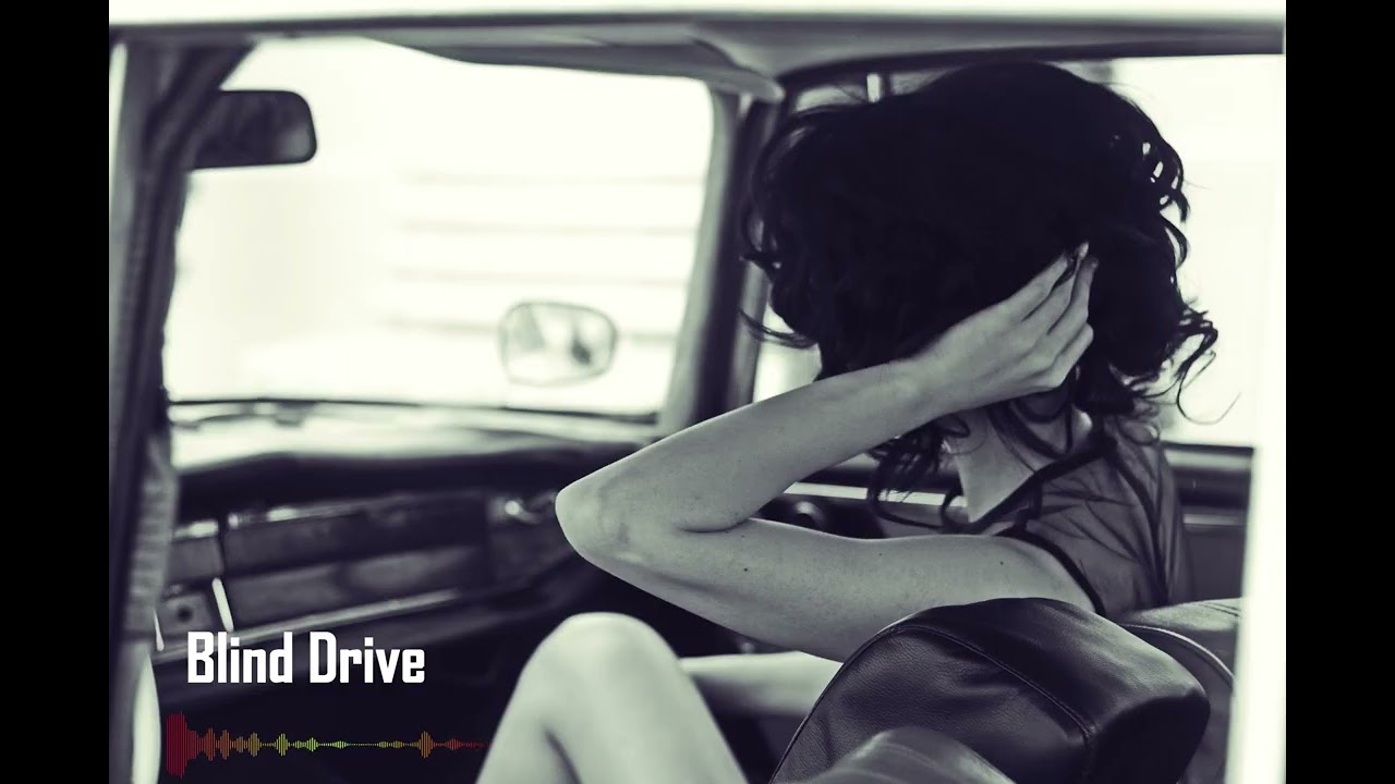 [Vibe Lab by B] Blind Drive