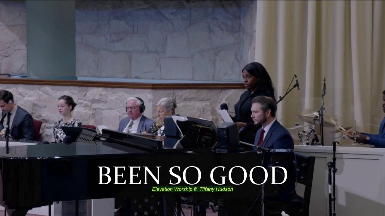 Been So Good (Cloverdale Bibleway)