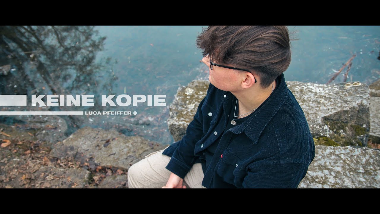 LUCA PFEIFFER - Keine Kopie (Offizielles Musikvideo)