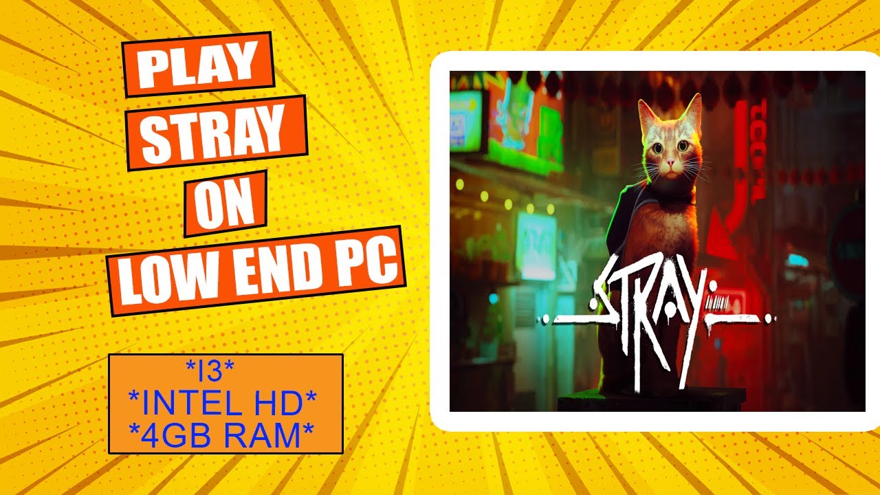 how to play stray on low end pc || how to run stray on low end pc