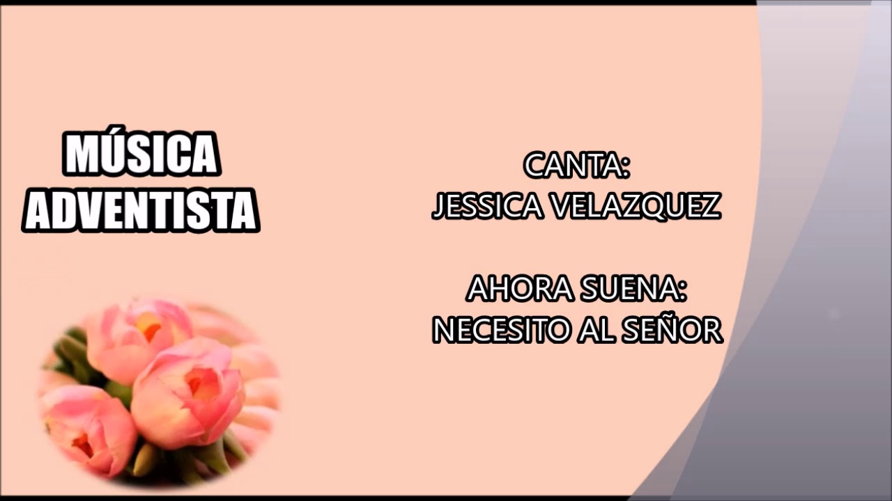 Jessica Velazquez - Necesito al señor