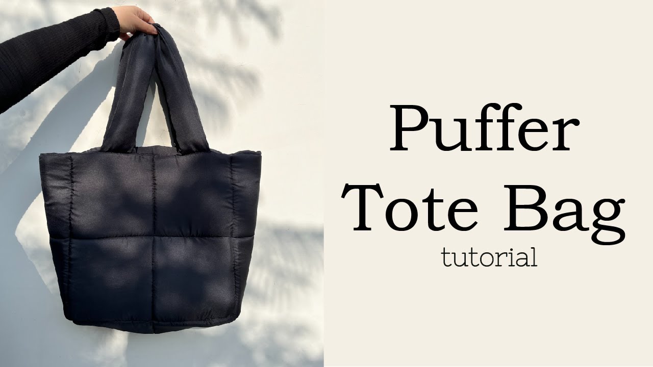 Puffer Tote Bag Tutorial